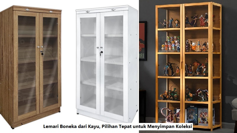 Lemari Boneka dari Kayu, Pilihan Tepat untuk Menyimpan Koleksi