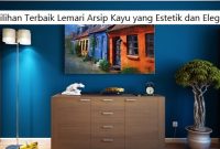Pilihan Terbaik Lemari Arsip Kayu yang Estetik dan Elegan