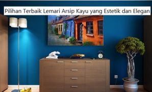 Pilihan Terbaik Lemari Arsip Kayu yang Estetik dan Elegan