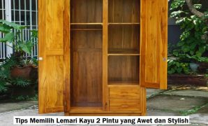 Tips Memilih Lemari Kayu 2 Pintu yang Awet dan Stylish